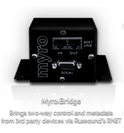 myro:bridge Control 3rd party devices via Russound�s RNET protocol